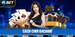 Cách Chơi Baccarat Từ A – Z Cho Tân Binh Mới Vào Nghề