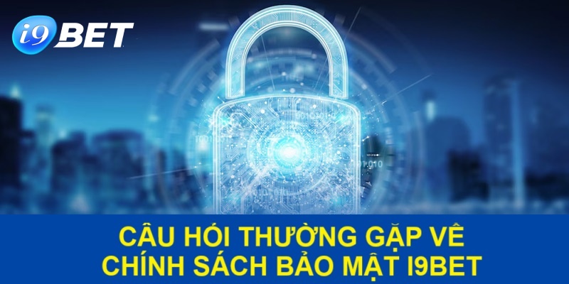 Chính sách bảo mật cũng giới hạn những nghĩa vụ của i9BET