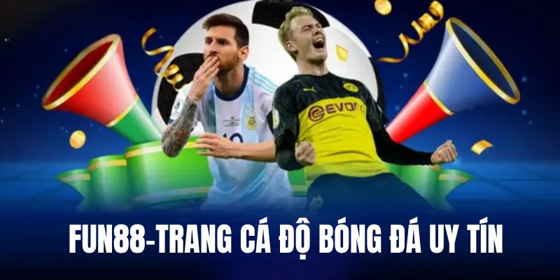 Fun88 đẳng cấp cá cược đầy sôi động 