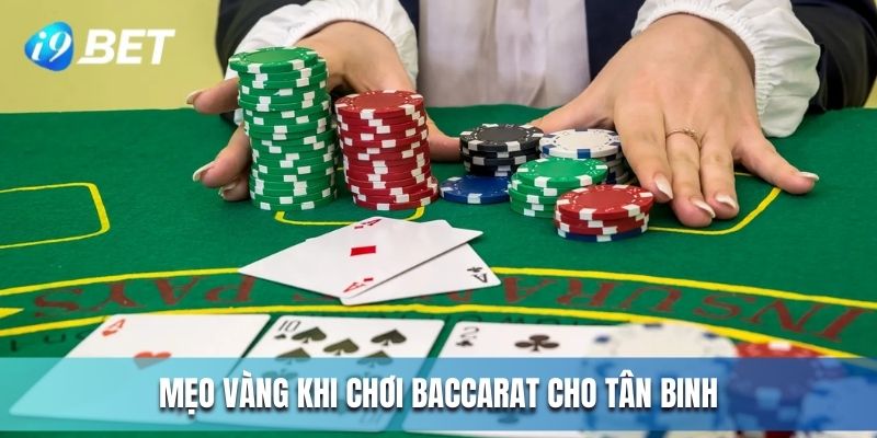 Mẹo vàng khi tham gia cá cược Baccarat cho người mới