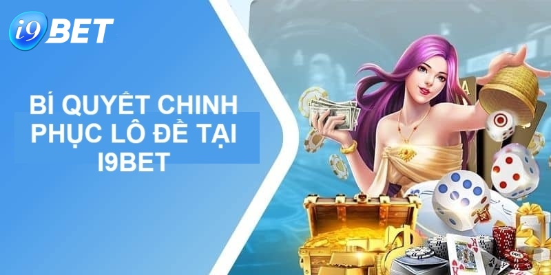 Sức hút nhà cái lô đề uy tín i9BET tồn tại qua năm tháng