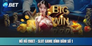 Top 5 tips quay hũ dễ trúng Tại I9BET Cho Người Mới 2025